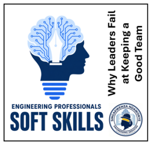 SNENG Engineering Professionals Soft Skills – Why Leaders Fail at Keeping a Good Team