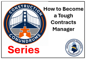SNENG Construction Conundrum Series – How to be a tough Construction Manager